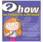 How Do I Show I'm A Christian Booklet - Pack of 25