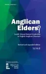 Anglican Elders? : Locally shared pastoral leadership in English Anglican Churches. Revised and expanded edition