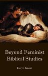 Beyond Feminist Biblical Studies