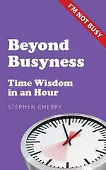 Beyond Busyness