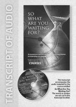 So what are you waiting for? Transcript