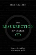 The Resurrection in Your Life