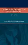 At the Foot of the Cross: Reflections for Good Friday