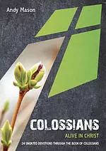 Colossians: Alive In Christ