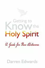 Getting to Know the Holy Spirit