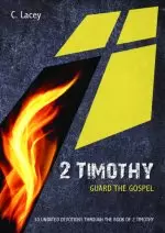 2 Timothy: Guard the Gospel