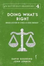 Doing What's Right: The Limits of our Worth, Power, Freedom and Destiny