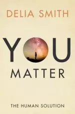 You Matter: The Human Solution