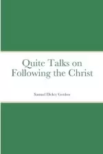 Quite Talks on Following the Christ