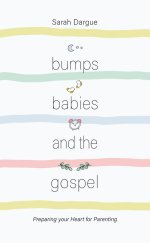 Bumps, Babies and the Gospel