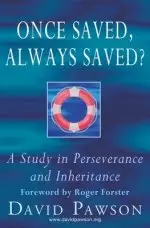 Once Saved, Always Saved?: A Study in perseverance and inheritance