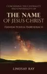 The Centrality and Universality of the Name of Jesus Christ: HaShem Yeshua HaMoshiach