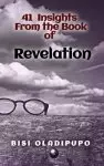 41 Insights From the Book of Revelation