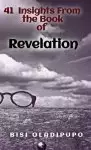 41 Insights From the Book of Revelation