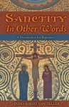 Sanctity in Other Words: A Presentation for Beginners