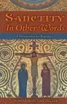 Sanctity in Other Words: A Presentation for Beginners