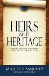 Heirs and Heritage: walking in your purchased Inheritance in Jesus Christ