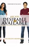 Are You Desirable or Available: Creating Your Best Self, Unleashing Your True Value