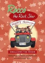 Rocco the Rock Star Swallows the Moon: Rocco the Rock Star