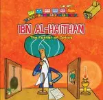 Ibn Al-Haitham : The Father of Optics