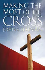 Making the Most of the Cross