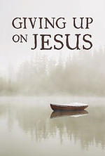 Giving Up On Jesus (Tract)