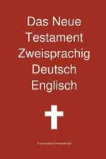 Neue Testament Zweisprachig, Deutsch - Englisch