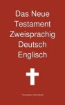 Das Neue Testament Zweisprachig, Deutsch - Englisch