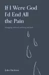 If I Were God, I'd End all the Pain - Updated