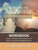 Releasing the Impossible: The Limitless Power of Intercession