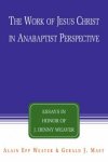 Work Of Jesus Christ In Anabaptist Perspective