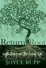 Return to the Root: Reflections on the Inner Life