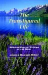 Transfigured Life