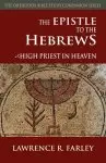 The Epistle to the Hebrews: High Priest in Heaven