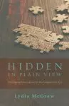 Hidden in Plain View: Undesigned Coincidences in the Gospels and Acts