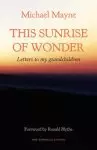 This Sunrise of Wonder: Letters to my grandchildren