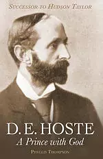 D. E. Hoste: A Prince with God