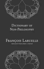 Dictionary Of Non-philosophy