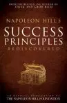 Napoleon Hill's Success Principles Rediscovered