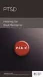 PTSD: Healing for Bad Memories