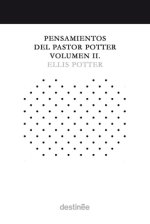 Pensamientos Del Pastor Potter Volumen Ii