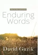 Enduring Words: Day by Day With God's Enduring Words