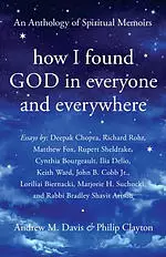 How I Found God In Everyone And Everywhere