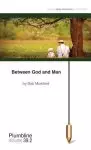 Between God and Man