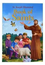 St. Joseph Illustrated Book of Saints: Classic Lives of the Saints for Children