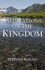 Meditations on the Kingdom