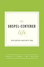 The Gospel-Centered Life