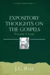 Expository Thoughts on the Gospels Volume 3: Luke