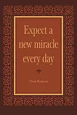 Expect a New Miracle Every Day