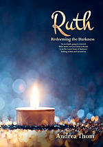 Ruth: Redeeming the Darkness